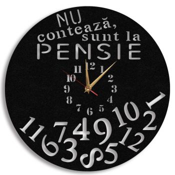 Ceas Personalizat Pensionar Sunt la Pensie 04 - Diametru 35 cm